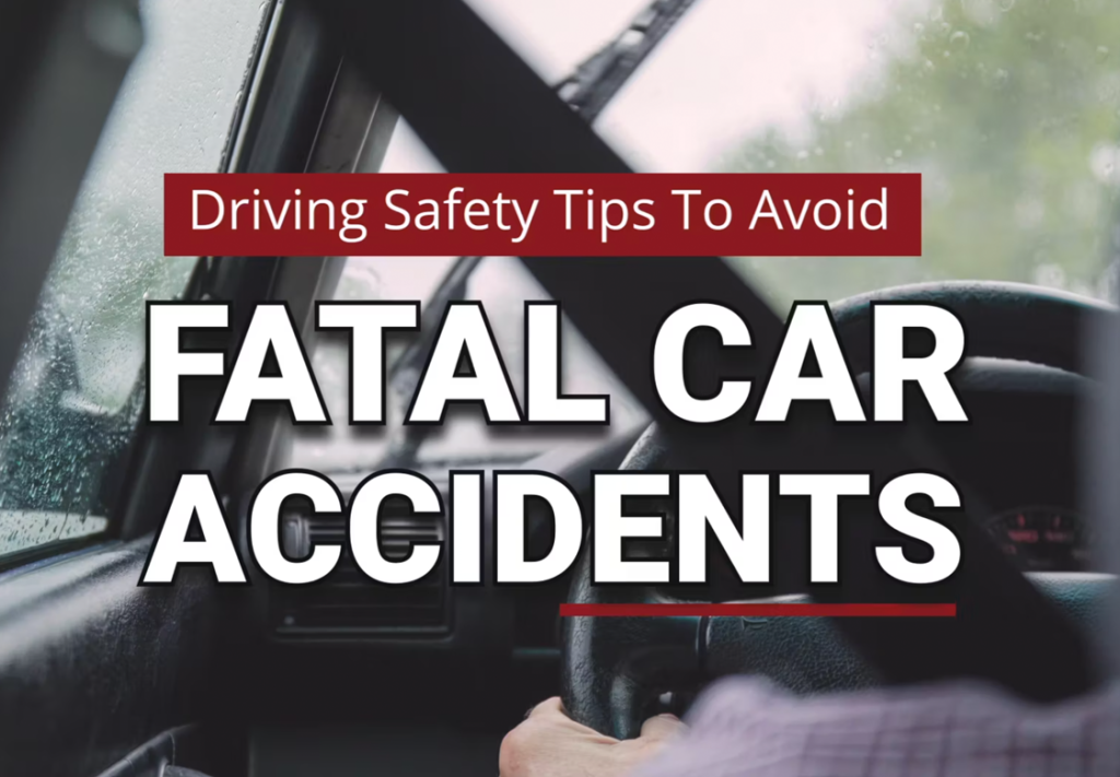 How to Stay Safe and Avoid Fatal Accidents