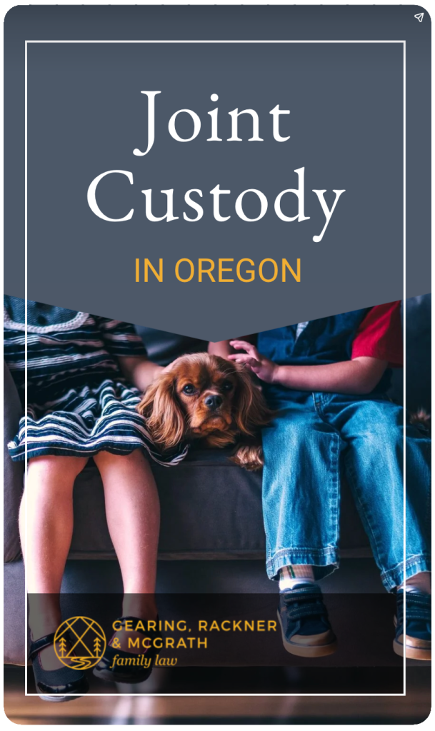 Joint Custody in Oregon 1 Web Story: Joint Custody in Oregon