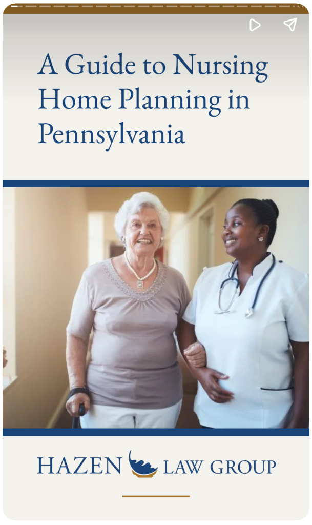 A Guide to Nursing Home Planning in Pennsylvania 1 Web Story: A Guide to Nursing Home Planning in Pennsylvania